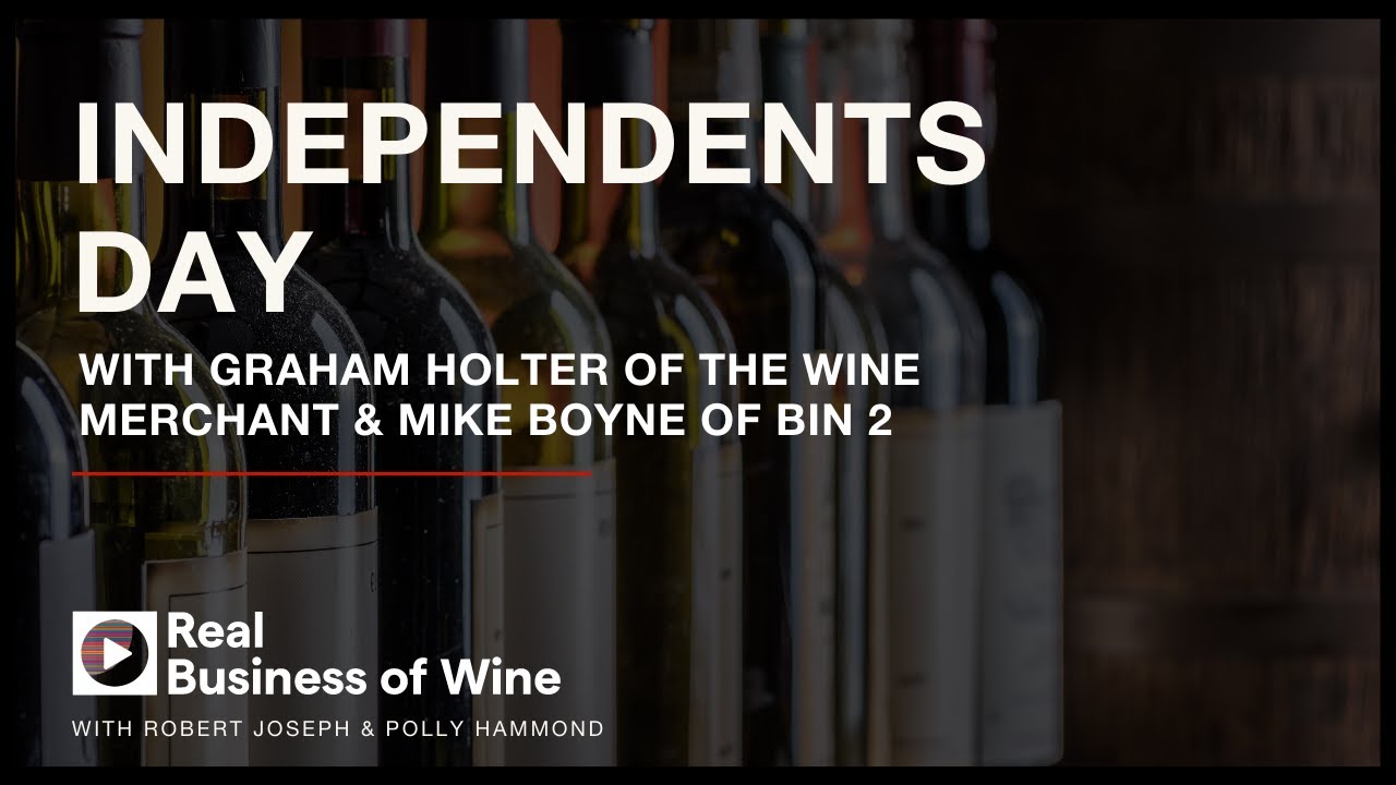 INDEPENDENTS DAY with Graham Holter of The Wine Merchant magazine and Mike Boyne of Bin 2