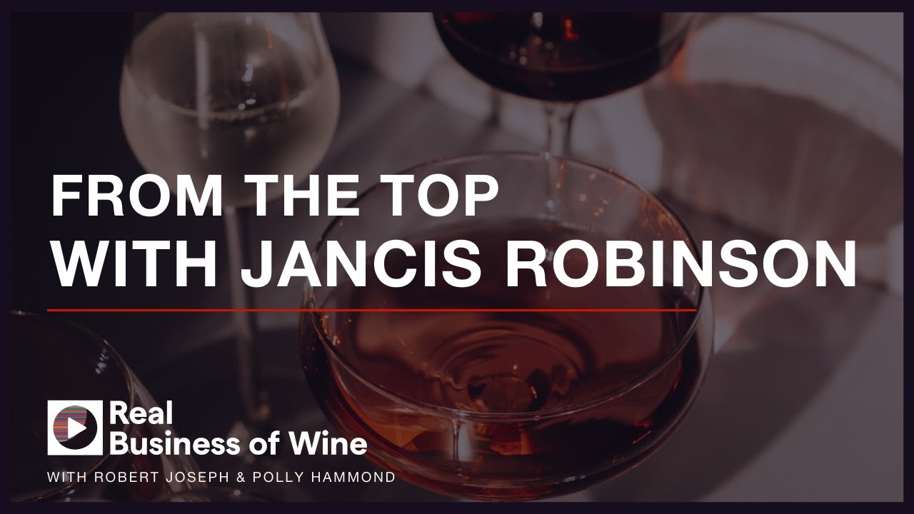 From The Top, with Jancis Robinson