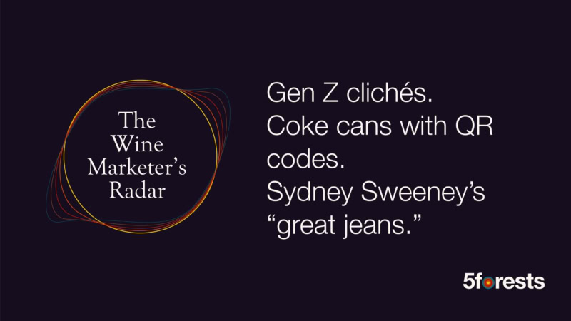 Graphic reads The Wine Marketers Radar Gen Z clichés. Coke cans with QR codes. Sydney Sweeney’s “great jeans.”
