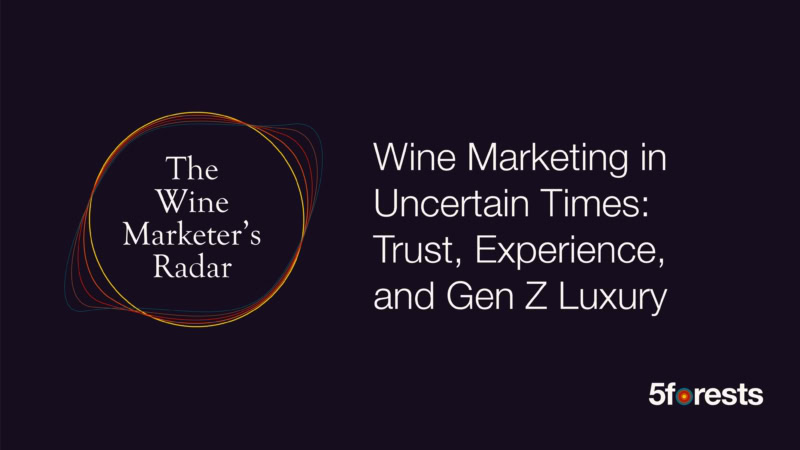 Graphic reads The Wine Marketers Radar Wine Marketing in Uncertain Times: Trust, Experience, and Gen Z Luxury